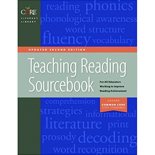 Core Teaching Reading Sourcebook (Updated 2nd Ed., Common Core Aligned)